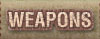 WEAPONS